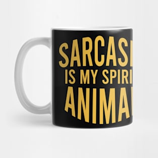 Sarcasm is my spirit animal Mug